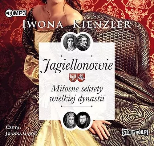 Jagiellonowie. Miłosne sekrety wielkiej dynastii. Audiobook - tantis.pl